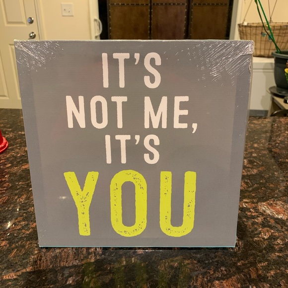 Sign IT'S  NOT ME, IT'S YOU - Picture 6 of 6